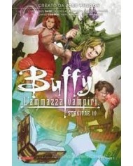 Buffy. L'Ammazzavampiri. Stagione 10. Vol. 1