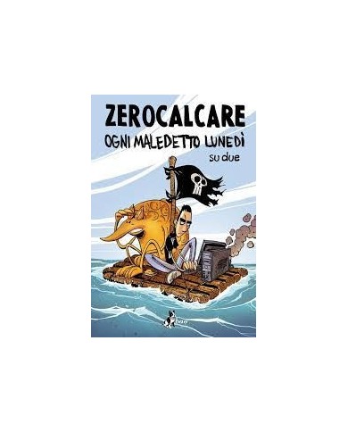 Zerocalcare - Ogni Maledetto Lunedì Su Due (Nuova Edizione)