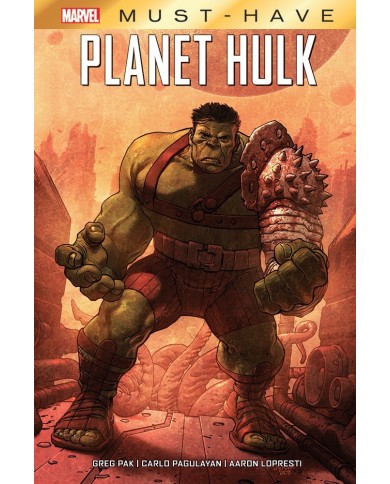 Planet Hulk - Marvel Must Have