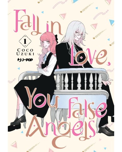 Fall in Love, You False Angels 1