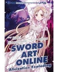 Alicization Exploding - Sword Art Online Novel 16